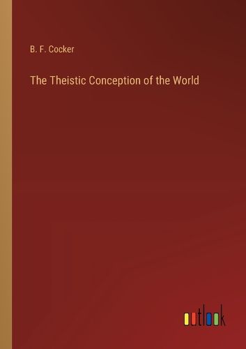 The Theistic Conception of the World