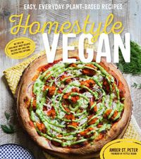 Cover image for Homestyle Vegan: Easy, Everyday Plant-Based Recipes
