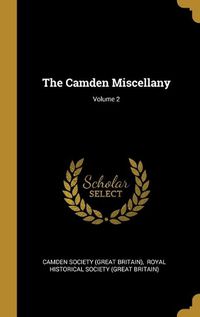 Cover image for The Camden Miscellany; Volume 2