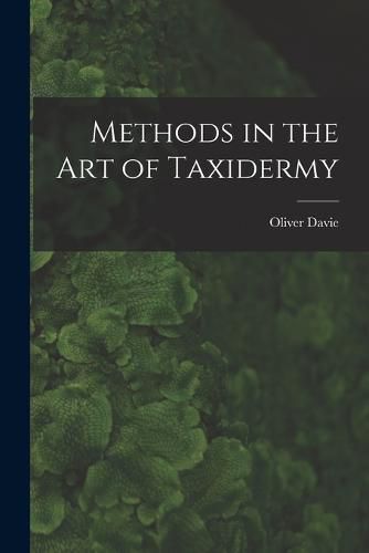 Cover image for Methods in the art of Taxidermy