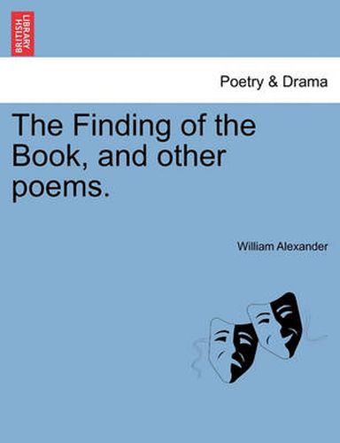 Cover image for The Finding of the Book, and Other Poems.