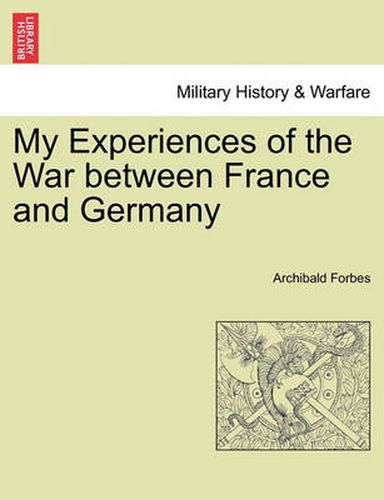 Cover image for My Experiences of the War between France and Germany