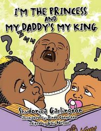 Cover image for I'm the Princess and My Daddy's My King