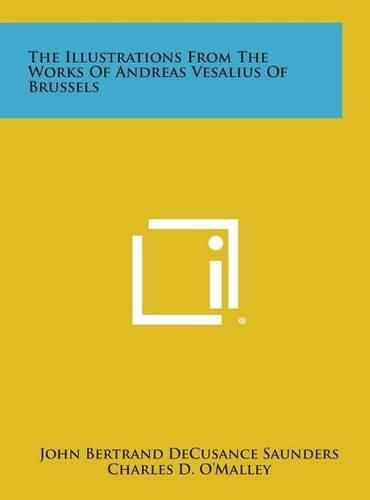 Cover image for The Illustrations from the Works of Andreas Vesalius of Brussels