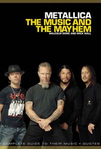 Cover image for Metallica: The Music and The Mayhem