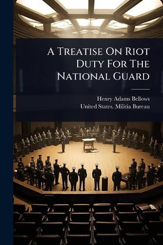 Cover image for A Treatise On Riot Duty For The National Guard