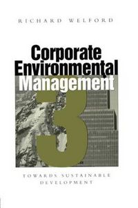 Cover image for Corporate Environmental Management 3: Towards sustainable development