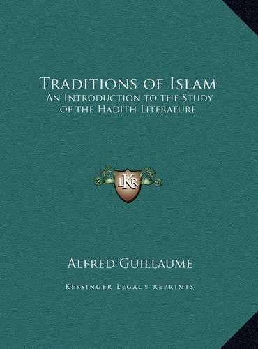 Cover image for Traditions of Islam: An Introduction to the Study of the Hadith Literature