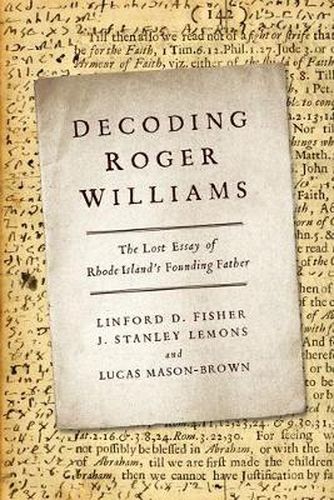 Cover image for Decoding Roger Williams: The Lost Essay of Rhode Islandas Founding Father