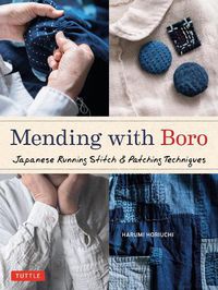 Cover image for Mending with Boro: Japanese Running Stitch and Patching Techniques