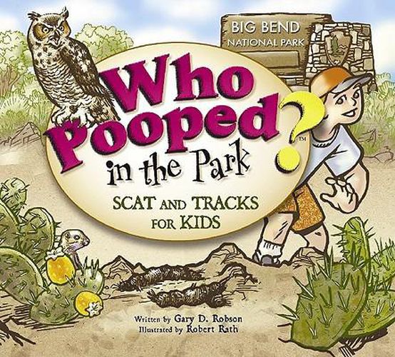 Cover image for Who Pooped in the Park? Big Bend National Park: Scat & Tracks for Kids