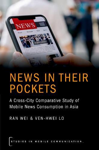 Cover image for News in their Pockets: A Cross-City Comparative Study of Mobile News Consumption in Asia