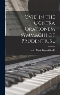 Cover image for Ovid in the Contra Orationem Symmachi of Prudentius ..