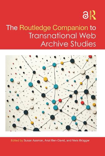 Cover image for The Routledge Companion to Transnational Web Archive Studies