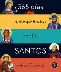 Cover image for 365 Dias Acompanados Por Los Santos: Vol I