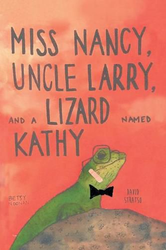 Cover image for Miss Nancy, Uncle Larry, and a Lizard named Kathy