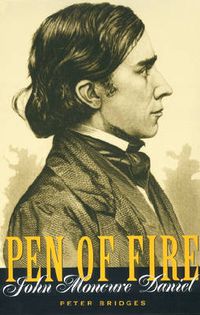 Cover image for Pen of Fire: John Moncure Daniel