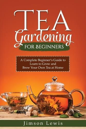 Cover image for Tea Gardening for Beginners