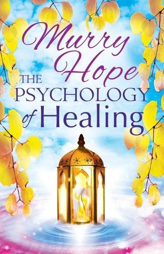 Cover image for The Psychology of Healing: A Comprehensive Guide to the Healing Arts