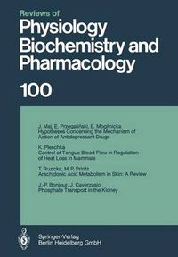 Cover image for Reviews of Physiology, Biochemistry and Pharmacology: Volume: 100