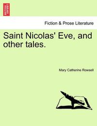 Cover image for Saint Nicolas' Eve, and Other Tales.