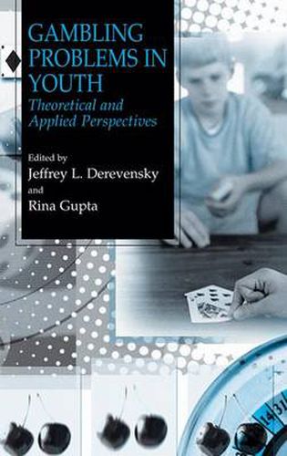 Cover image for Gambling Problems in Youth: Theoretical and Applied Perspectives