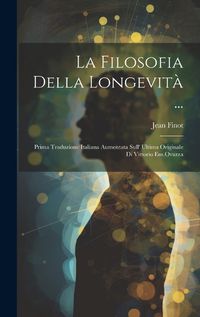 Cover image for La Filosofia Della Longevita ...