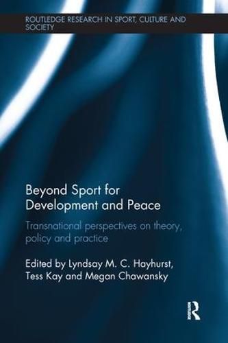 Cover image for Beyond Sport for Development and Peace: Transnational perspectives on theory, policy and practice