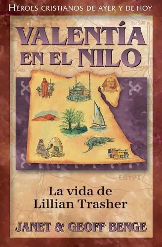 Valentia En El Nilo: La Vida de Lillian Trasher