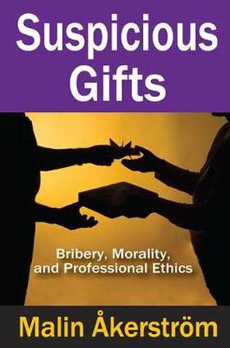 Cover image for Suspicious Gifts: Bribery, Morality, and Professional Ethics