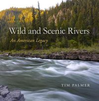 Cover image for Wild and Scenic Rivers: An American Legacy