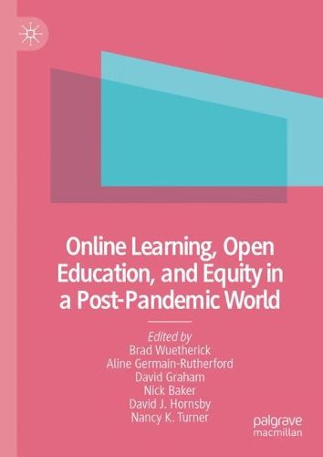 Cover image for Online Learning, Open Education, and Equity in a Post-Pandemic World