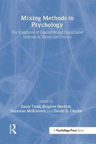 Cover image for Mixing Methods in Psychology: The Integration of Qualitative and Quantitative Methods in Theory and Practice