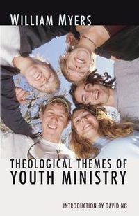 Cover image for Theological Themes of Youth Ministry