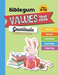 Cover image for Fun Bible Lessons on Gratitude: Values that Stick