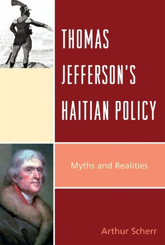 Cover image for Thomas Jefferson's Haitian Policy: Myths and Realities