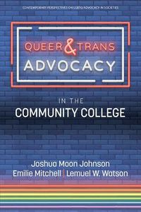 Cover image for Queer & Trans Advocacy in the Community College