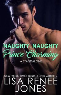 Cover image for Naughty, Naughty Prince Charming: a standalone