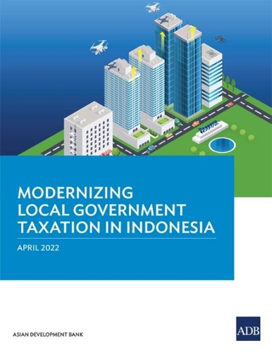 Cover image for Modernizing Local Government Taxation in Indonesia