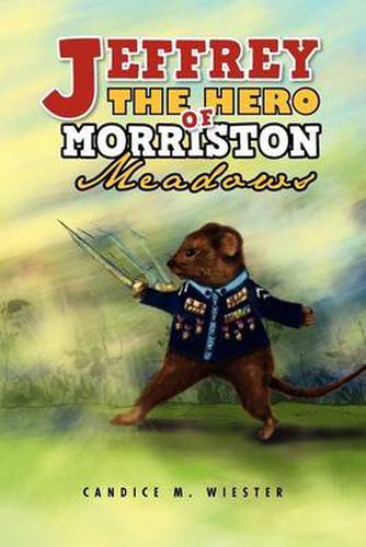 Cover image for Jeffrey the Hero of Morriston Meadows