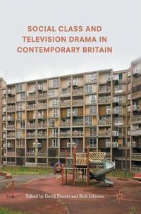 Cover image for Social Class and Television Drama in Contemporary Britain