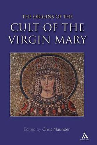 Cover image for Origins of the Cult of the Virgin Mary