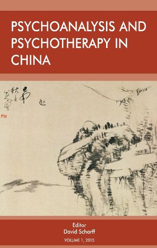 Cover image for Psychoanalysis and Psychotherapy in China: Volume 1