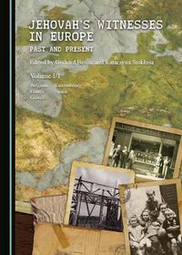 Cover image for Jehovah's Witnesses in Europe: Past and Present Volume 1 Part 1/1 and 1/2