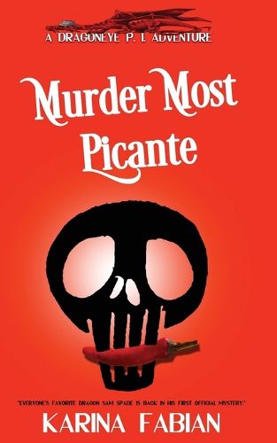 Cover image for Murder Most Picante: A DragonEye, PI story