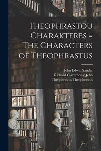 Cover image for Theophrastou Charakteres = The Characters of Theophrastus