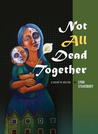 Cover image for Not All Dead Together