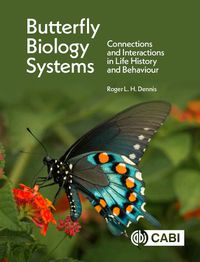 Cover image for Butterfly Biology Systems: Connections and Interactions in Life History and Behaviour