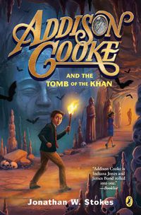Cover image for Addison Cooke and the Tomb of the Khan