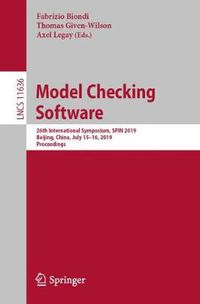 Cover image for Model Checking Software: 26th International Symposium, SPIN 2019, Beijing, China, July 15-16, 2019, Proceedings